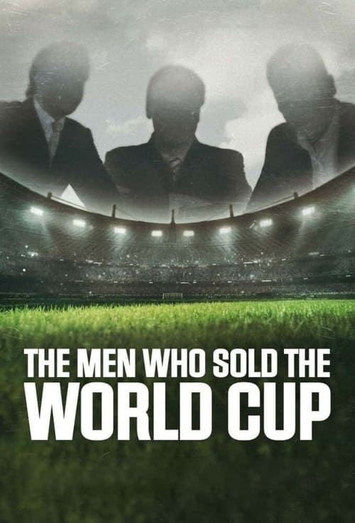 The Men Who Sold The World Cup