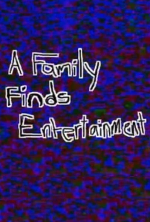 A Family Finds Entertainment