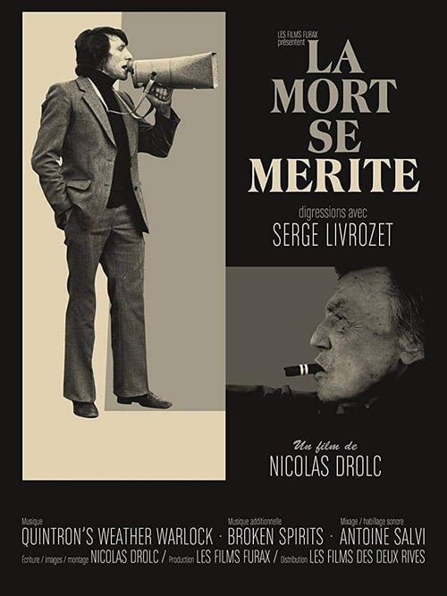 La mort se mérite - Digressions avec Serge Livrozet