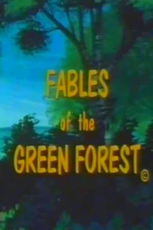 Fables of the Green Forest