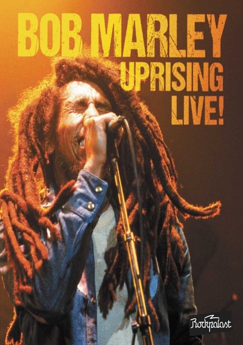 Bob Marley: Uprising Live!