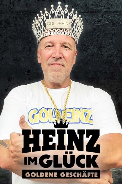 Heinz im Glück - Goldene Geschäfte