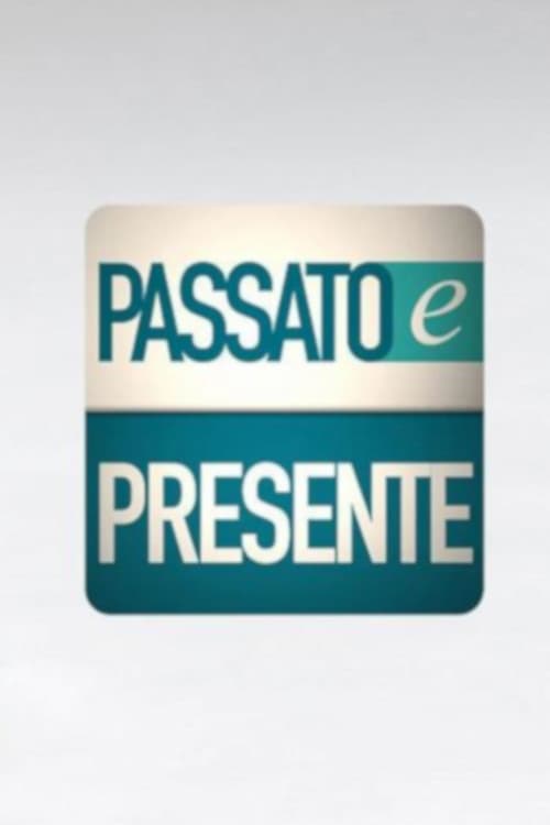 Passato e Presente