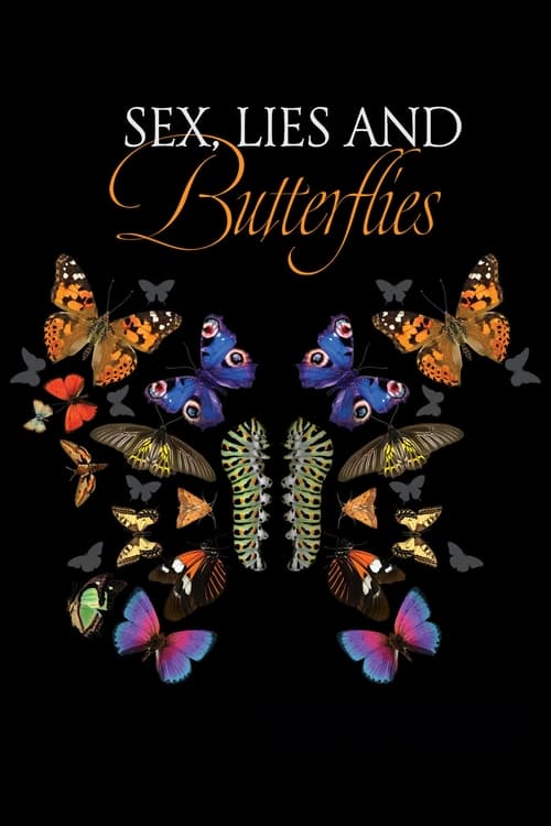 Sex, Lies and Butterflies