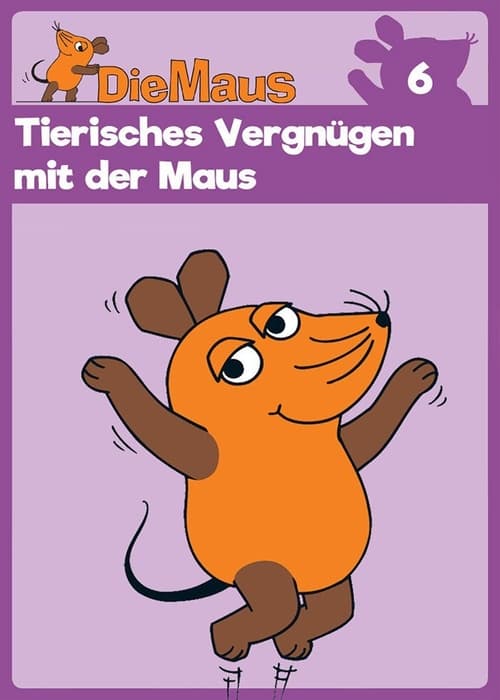 Die Sendung mit der Maus, Tierisches Vergnügen mit der Maus