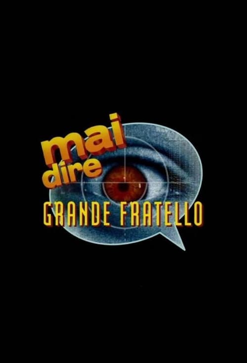 Mai dire grande fratello