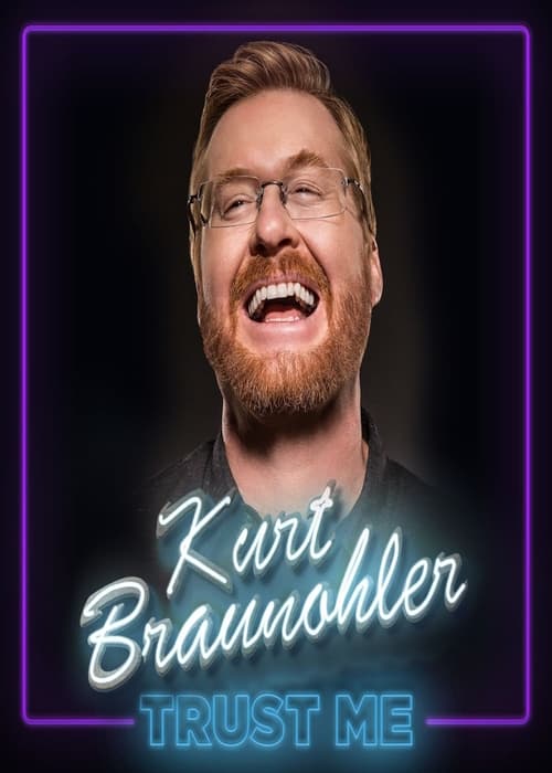 Kurt Braunohler: Trust Me