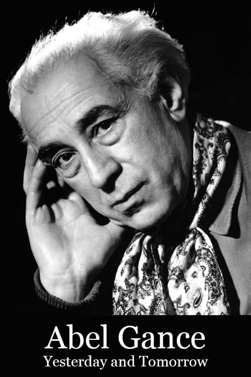 Abel Gance, Yesterday and Tomorrow