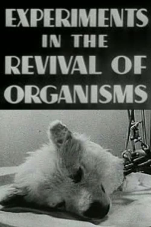 Experiments in the Revival of Organisms