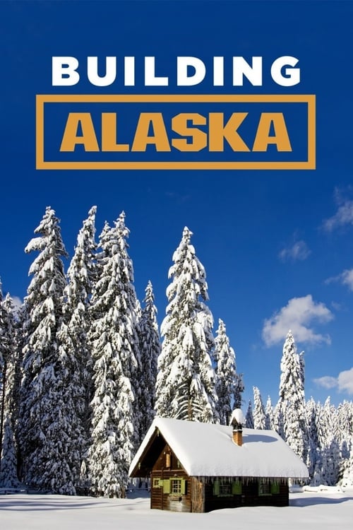 Building Alaska