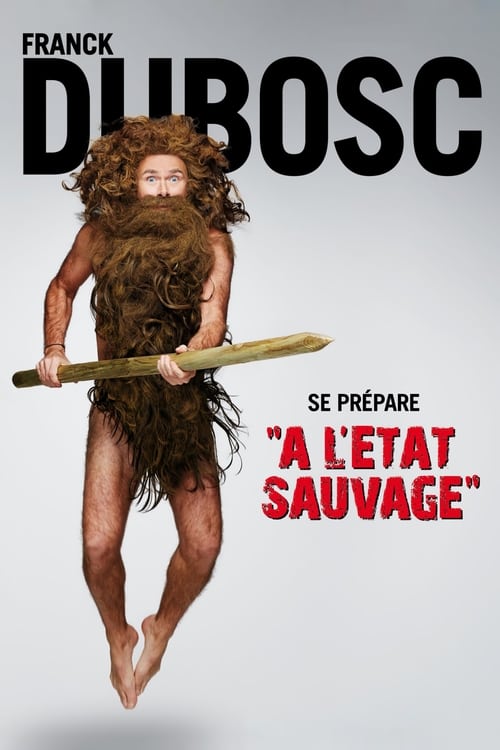 Franck Dubosc - À l'état sauvage