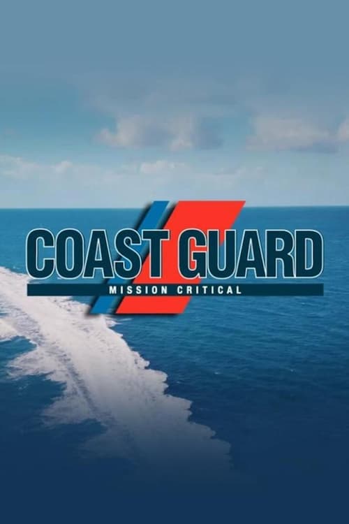 Coast Guard: Mission Critical