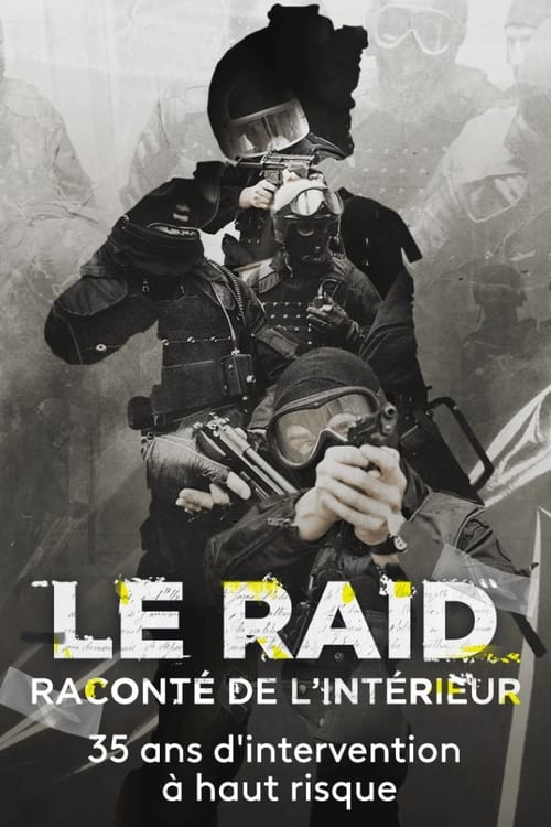 Le Raid raconté de l'intérieur : 35 ans d'interventions à haut risque