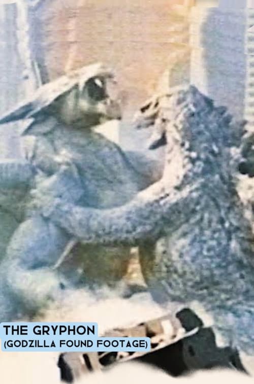 The Gryphon (Godzilla Found Footage)