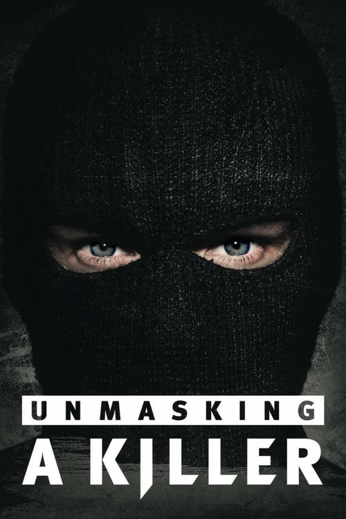 Unmasking a Killer