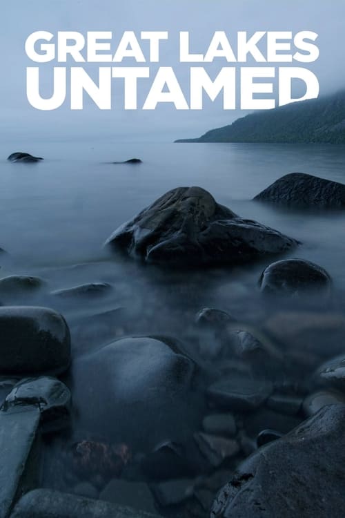 Great Lakes Untamed