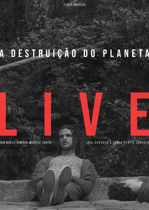 A Destruição do Planeta Live