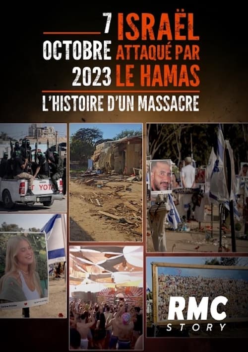 7 Octobre, Israël attaqué par le Hamas l'histoire d'un Massacre