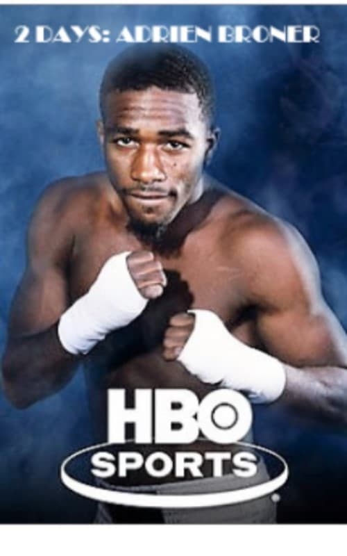 2 Days: Adrien Broner (HBO Sports)