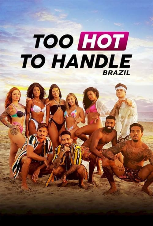 Too Hot to Handle: Brazil