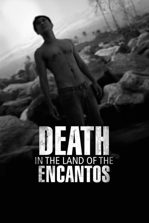 Death in the Land of Encantos