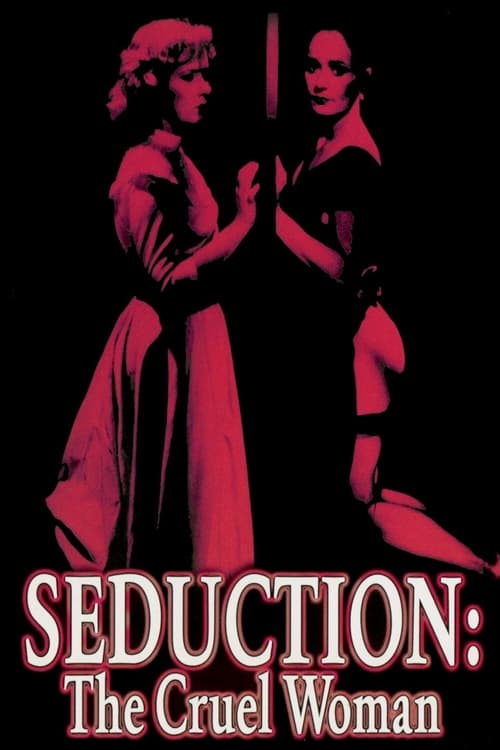 Seduction: The Cruel Woman