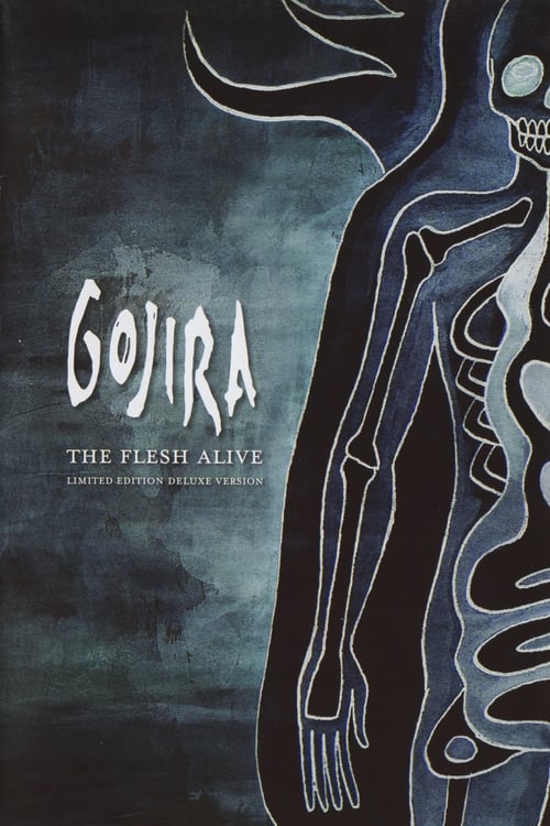 Gojira: The Flesh Alive