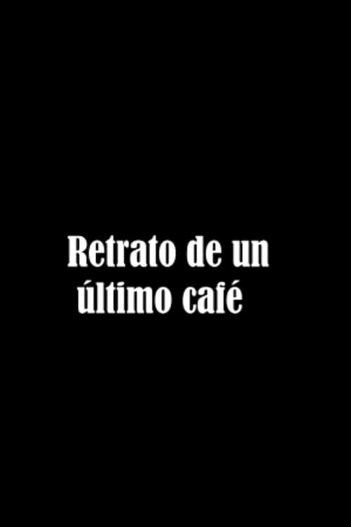 Retrato de un último café