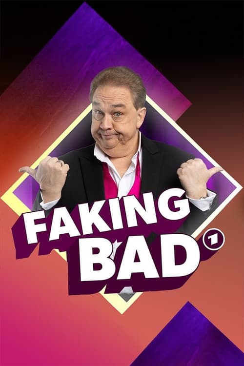 FAKING BAD – Besser als die Wahrheit