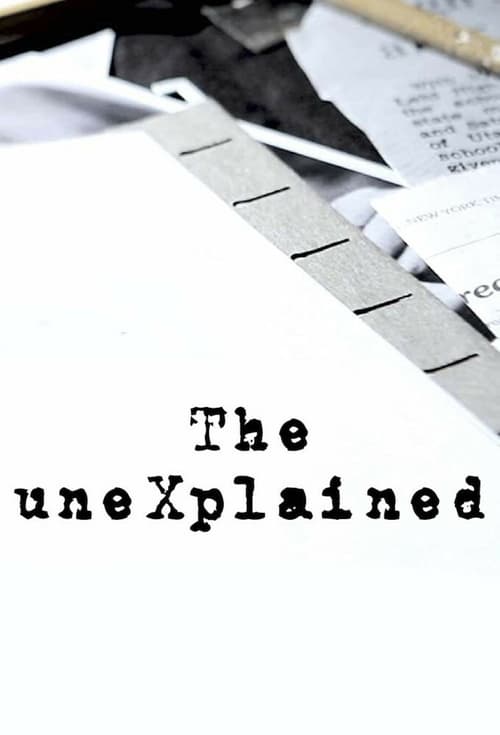 The uneXplained