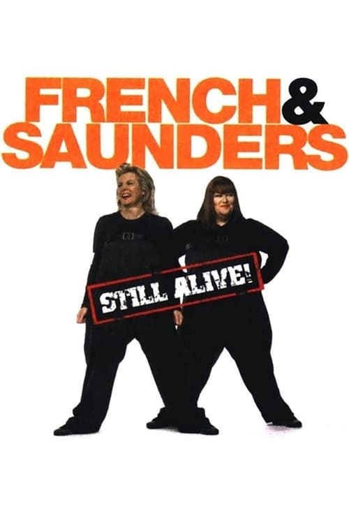 French and Saunders: Still Alive