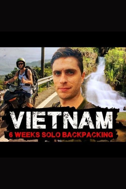 Vietnam 6 Weeks Solo Backpacking Documentary