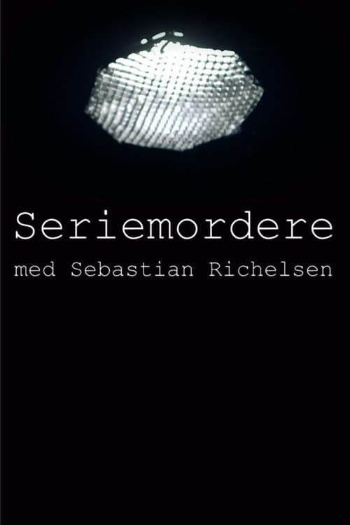 Seriemordere med Sebastian Richelsen