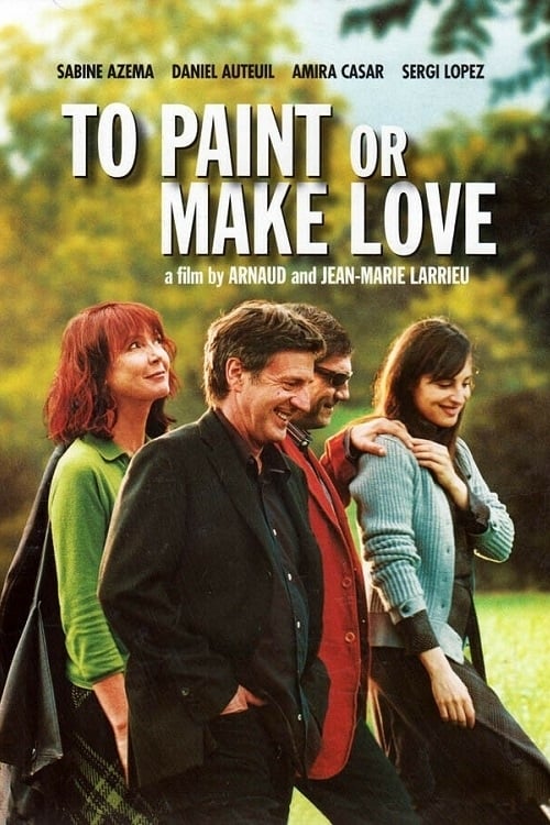 To Paint or Make Love