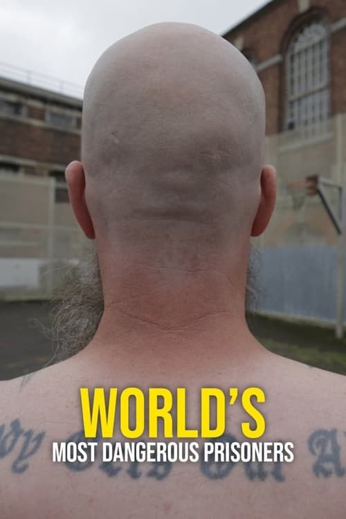 World's Most Dangerous Prisoners