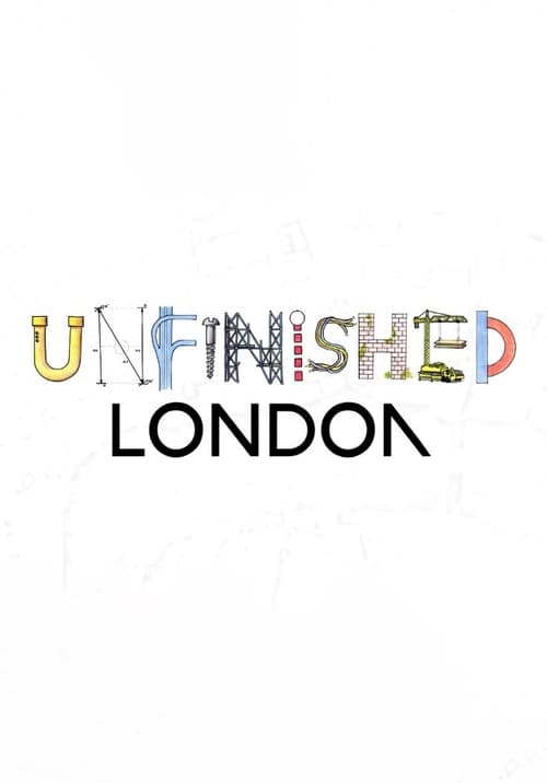 Unfinished London