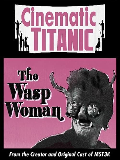 Cinematic Titanic: The Wasp Woman