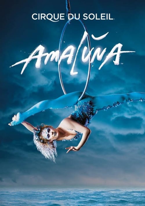 Cirque du Soleil: Amaluna