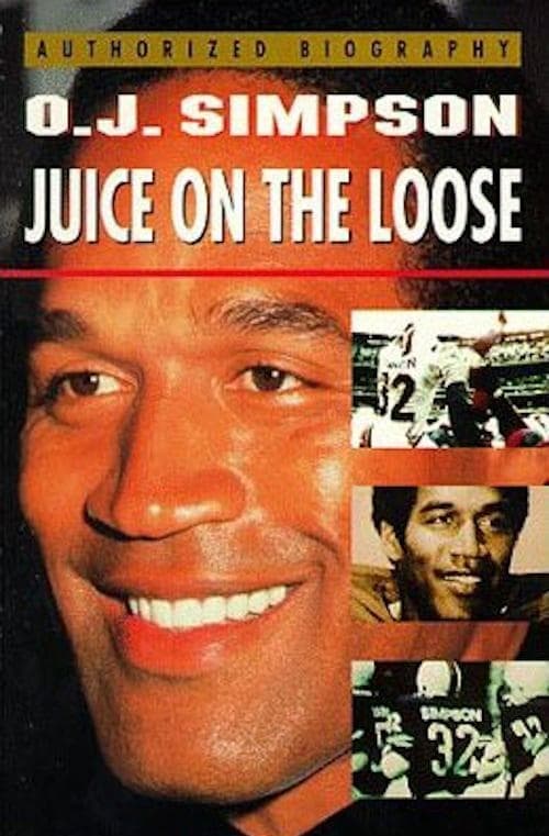 O.J. Simpson: Juice on the Loose